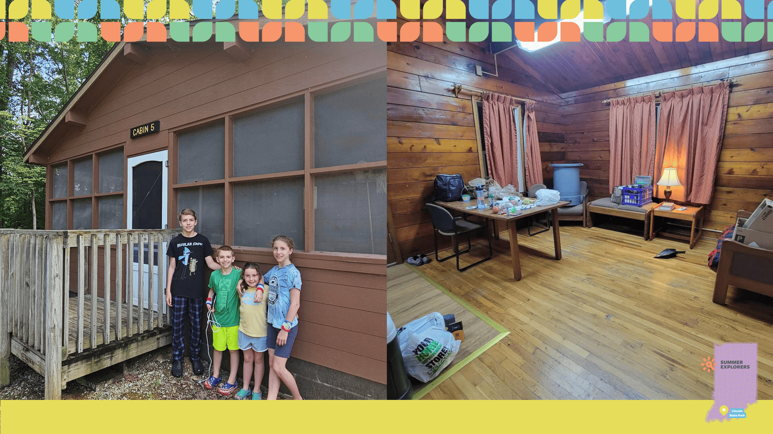 My son Matthew, my son James, my niece Katherine, and my daughter Anna standing in front of our cabin at Lincoln State Park, plus a view of the cozy living room inside the cabin. My son Matthew, my son James, my niece Katherine, and my daughter Anna standing in front of our cabin at Lincoln State Park, plus a view of the cozy living room inside the cabin.