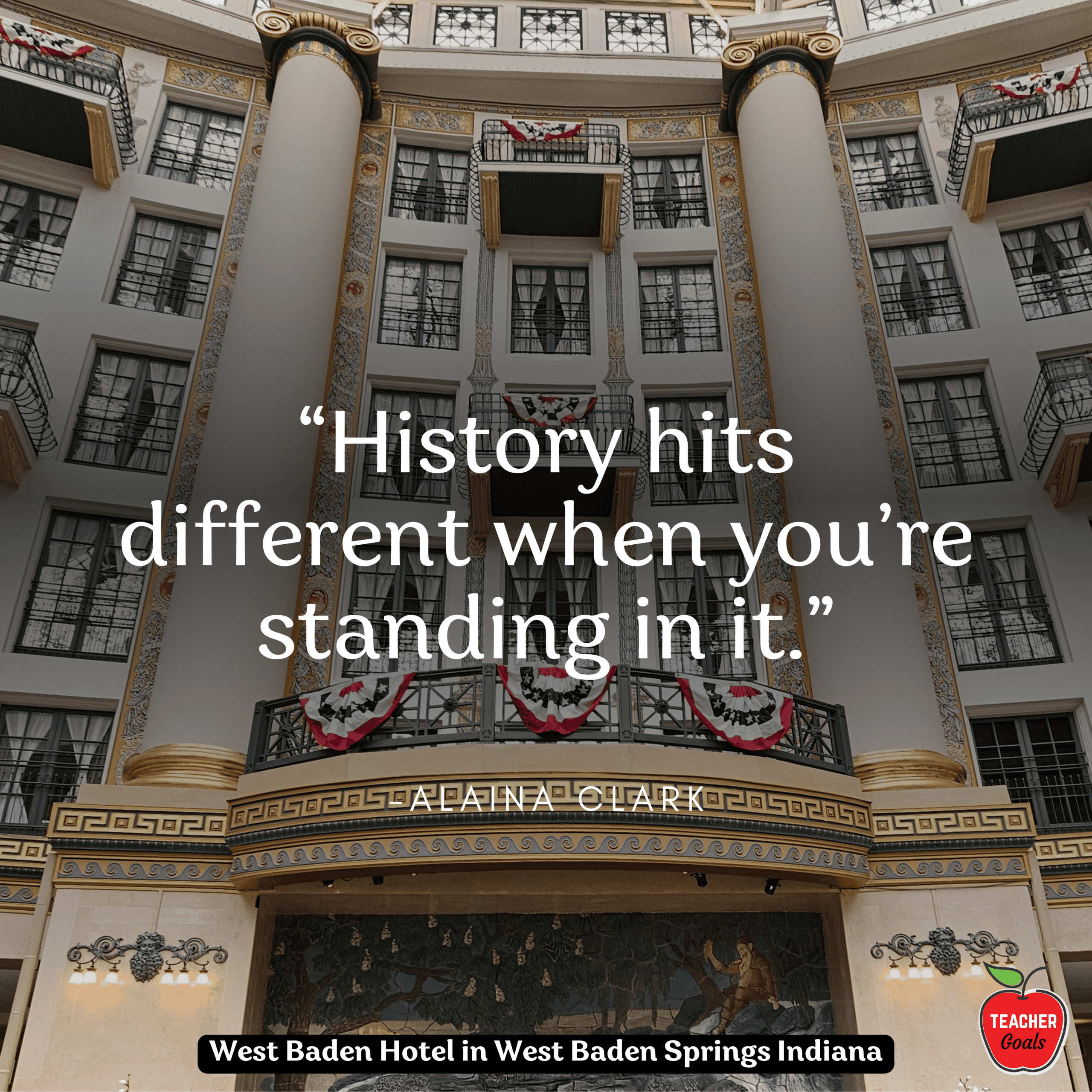 history-hits-different-when-you’re-standing-in-it-alaina-clark-teachergoals-travel-quotes-midwest-travelgoals-indianas-eighth-wonder-west-baden-springs-hotel-revealed